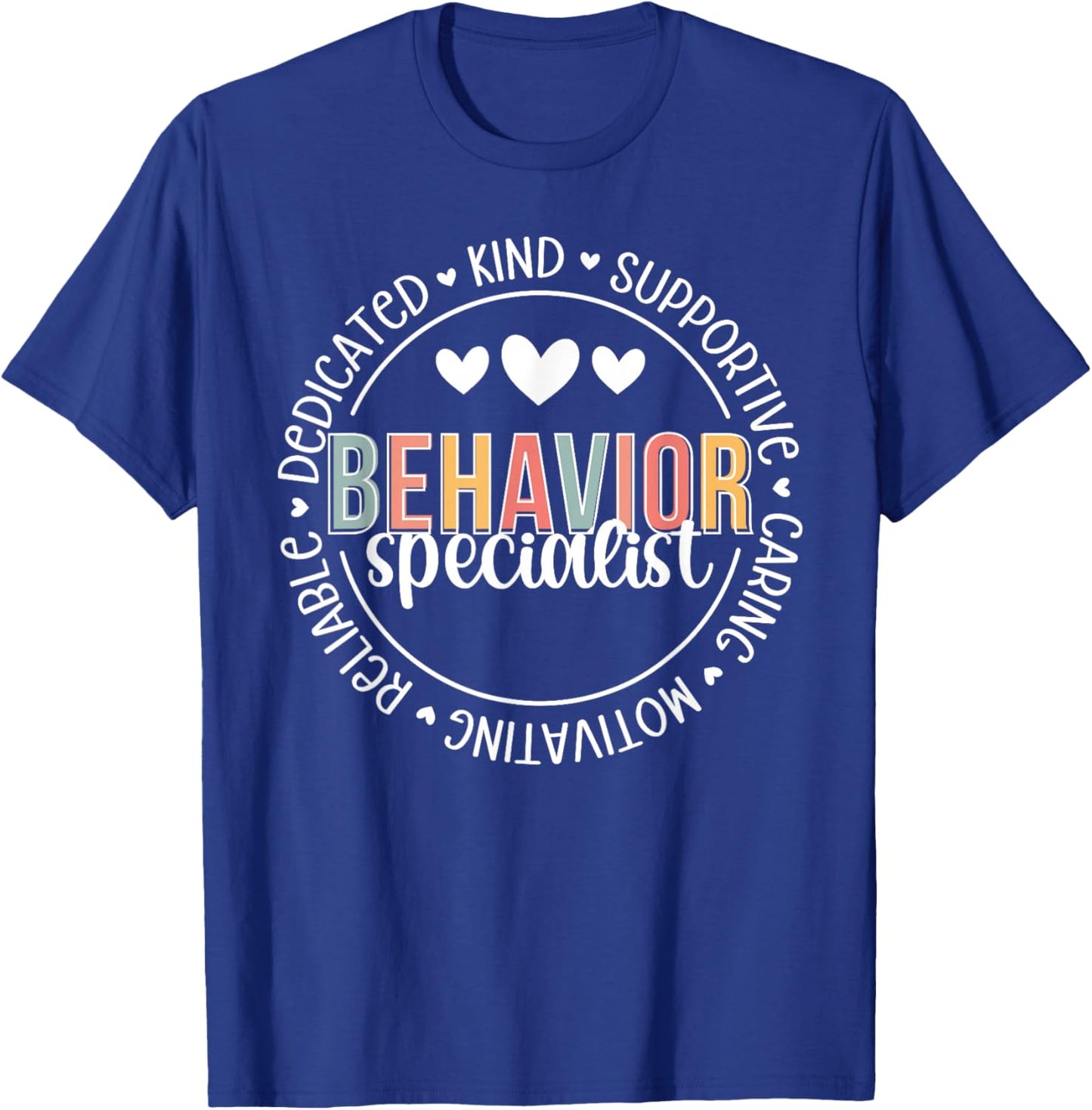 Behavior Specialist Appreciation Behavior Specialist T-Shirt - T-Shirt | Royal