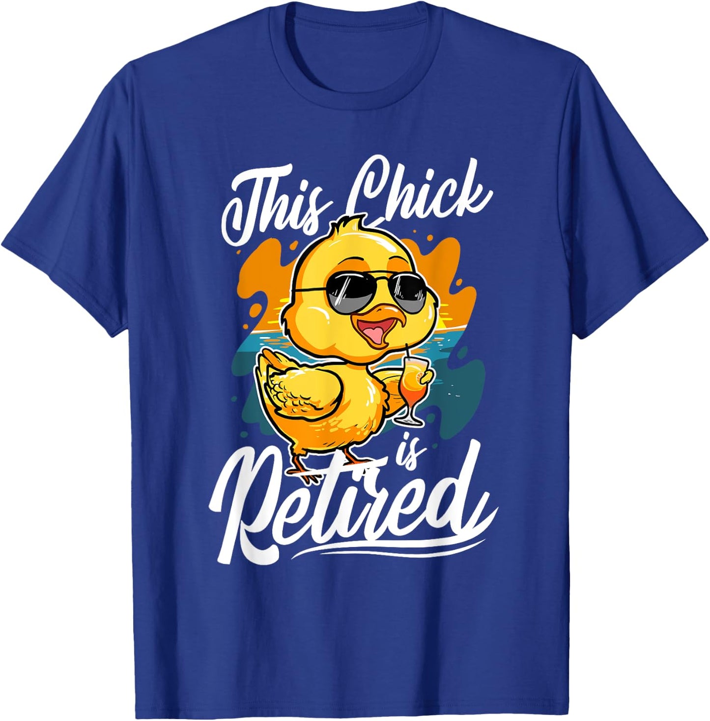 Funny Retirement Women - This Chick Is Retired T-Shirt - T-Shirt | Royal