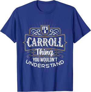 It's a CARROLL Thing you wouldn't understand First Name T-Shirt - T-Shirt | Royal