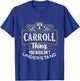 It's a CARROLL Thing you wouldn't understand First Name T-Shirt - T-Shirt | Royal