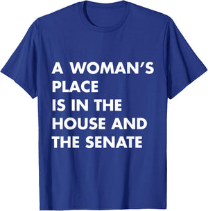 A Woman's Place Is In The House And The Senate Harris T-Shirt - T-Shirt | Royal