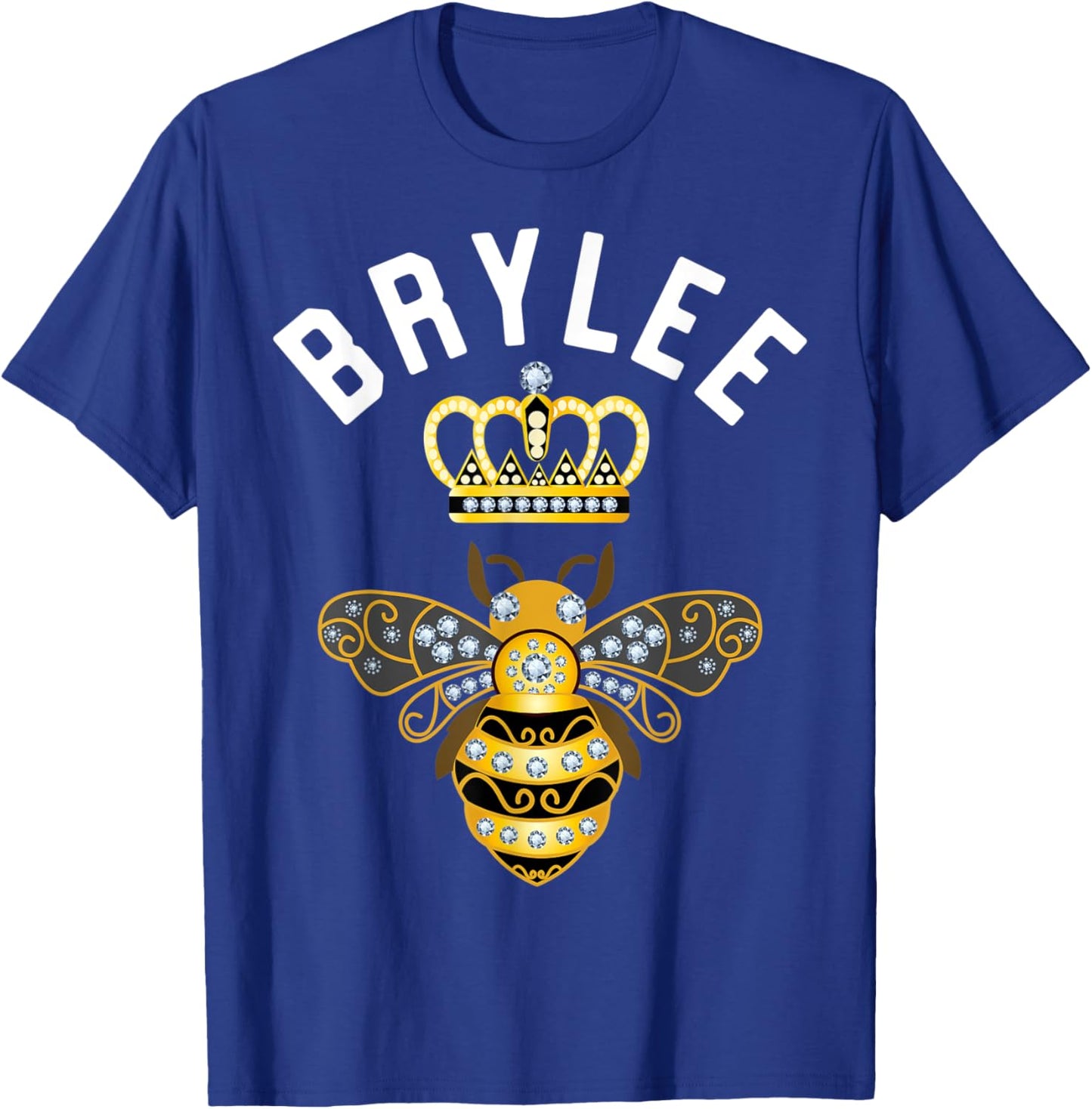 Brylee Name Brylee Birthday Gifts Queen Crown Bee Brylee T-Shirt - T-Shirt | Royal