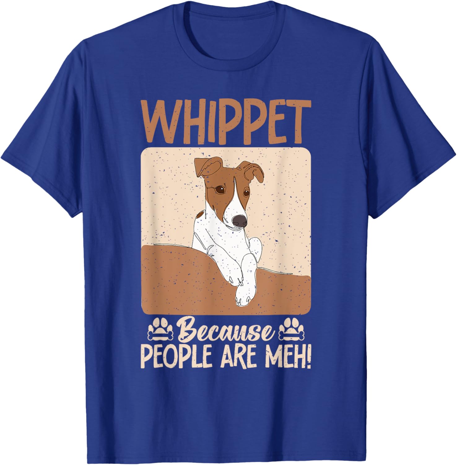 Whippet because People are meh Whippet T-Shirt - T-Shirt | Royal