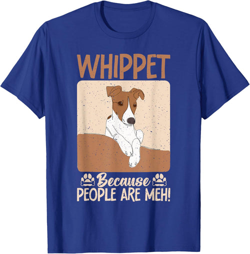 Whippet because People are meh Whippet
