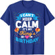 I Can't Keep Calm It's My King Birthday T-Shirt - T-Shirt | Royal