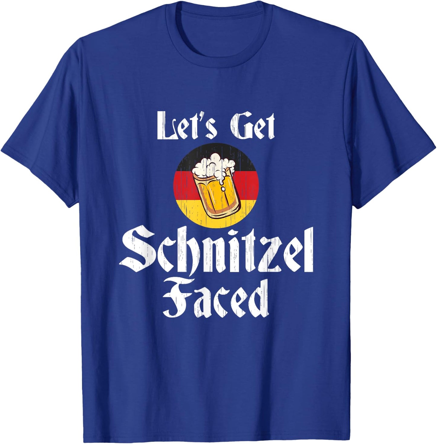 Let's Get Schnitzel Faced German Beer Oktoberfest Gift T-Shirt - T-Shirt | Royal