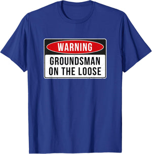 Warning Sign - Groundsman On The Loose Funny Job Quote T-Shirt - T-Shirt | Royal