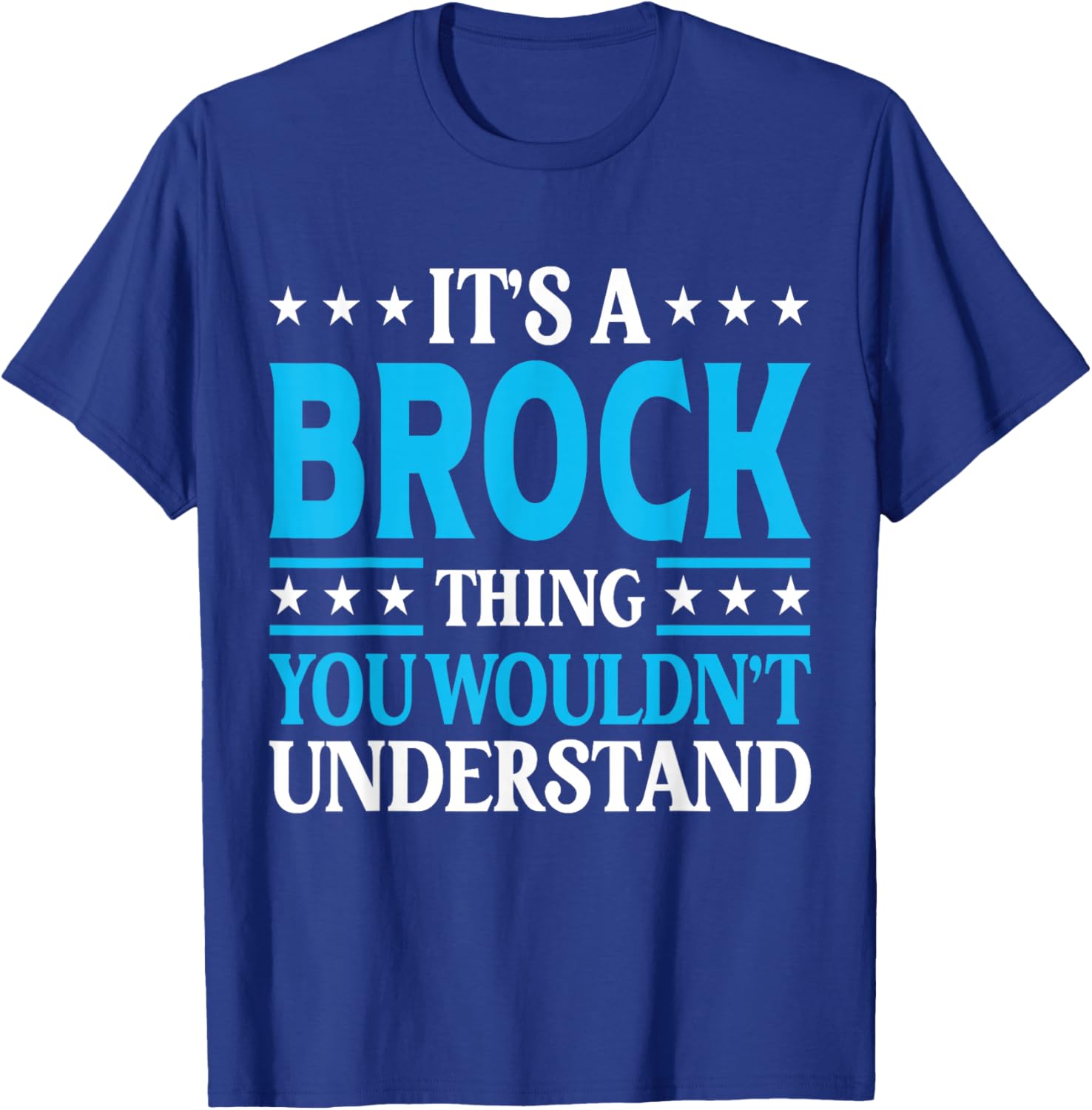 It's A Brock Thing Surname Funny Team Family Last Name Brock T-Shirt - T-Shirt | Royal
