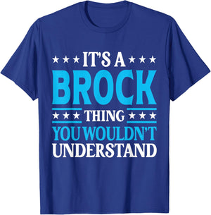 It's A Brock Thing Surname Funny Team Family Last Name Brock T-Shirt - T-Shirt | Royal