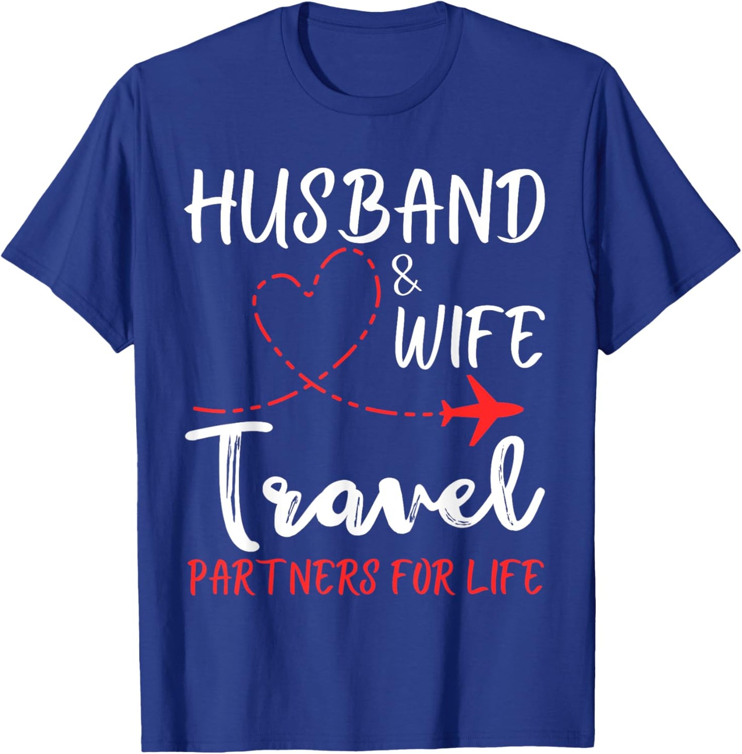 Couple Matching Husband And Wife Travel Partners For Life T-Shirt - T-Shirt | Royal