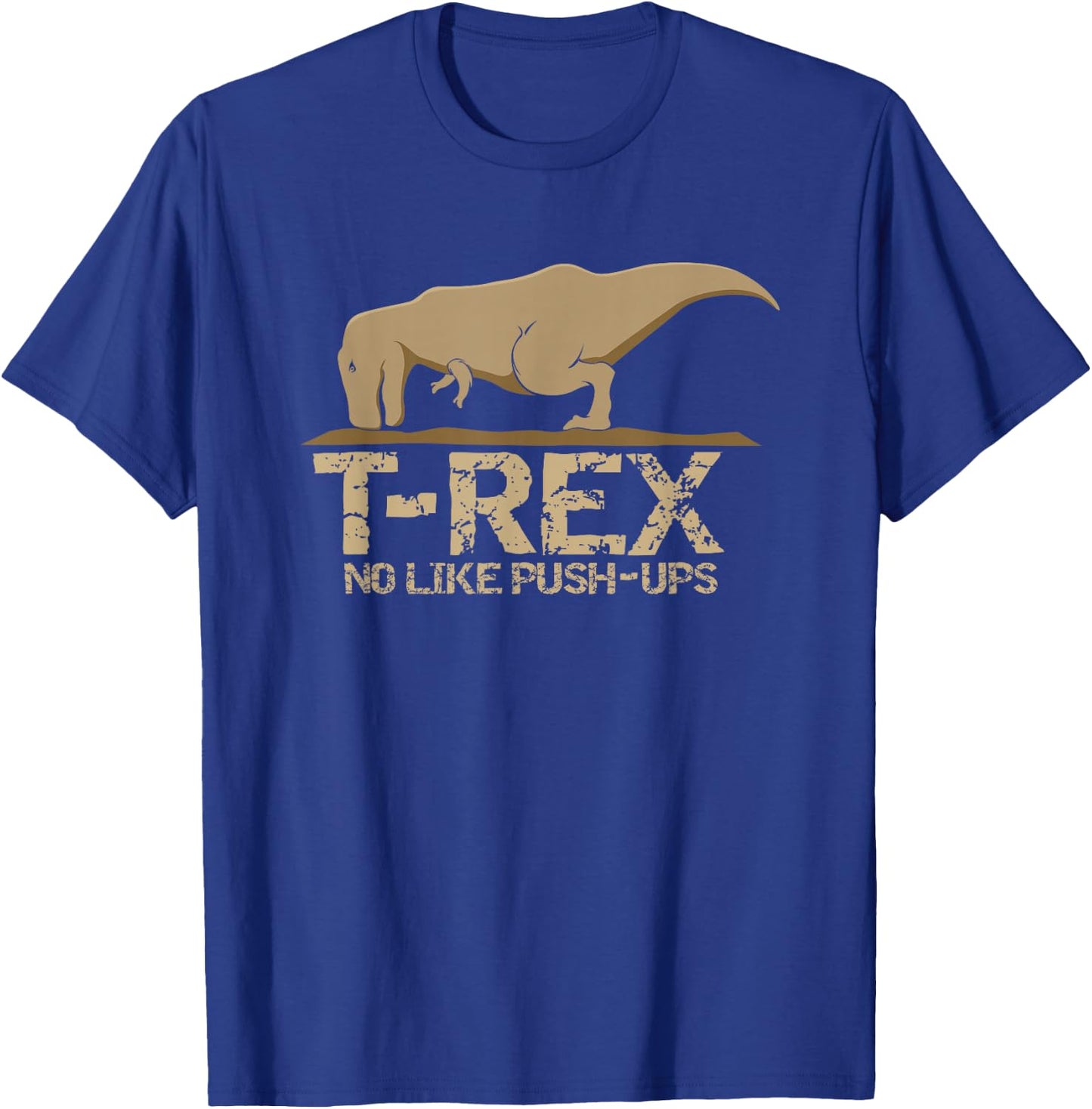 T-Rex No Like Push-ups T-Shirt - T-Shirt | Royal