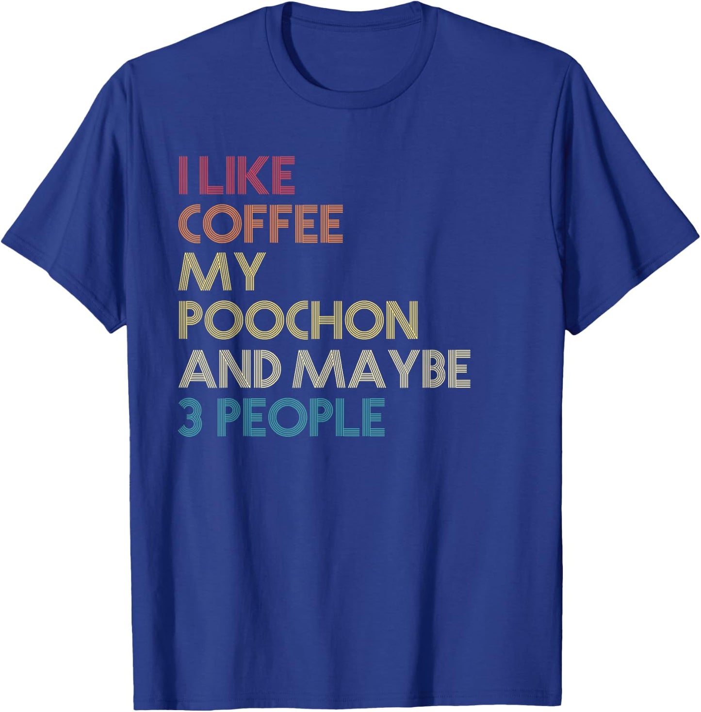 Poochon Dog Owner Coffee Lovers Funny Quote Vintage Retro T-Shirt - T-Shirt | Royal