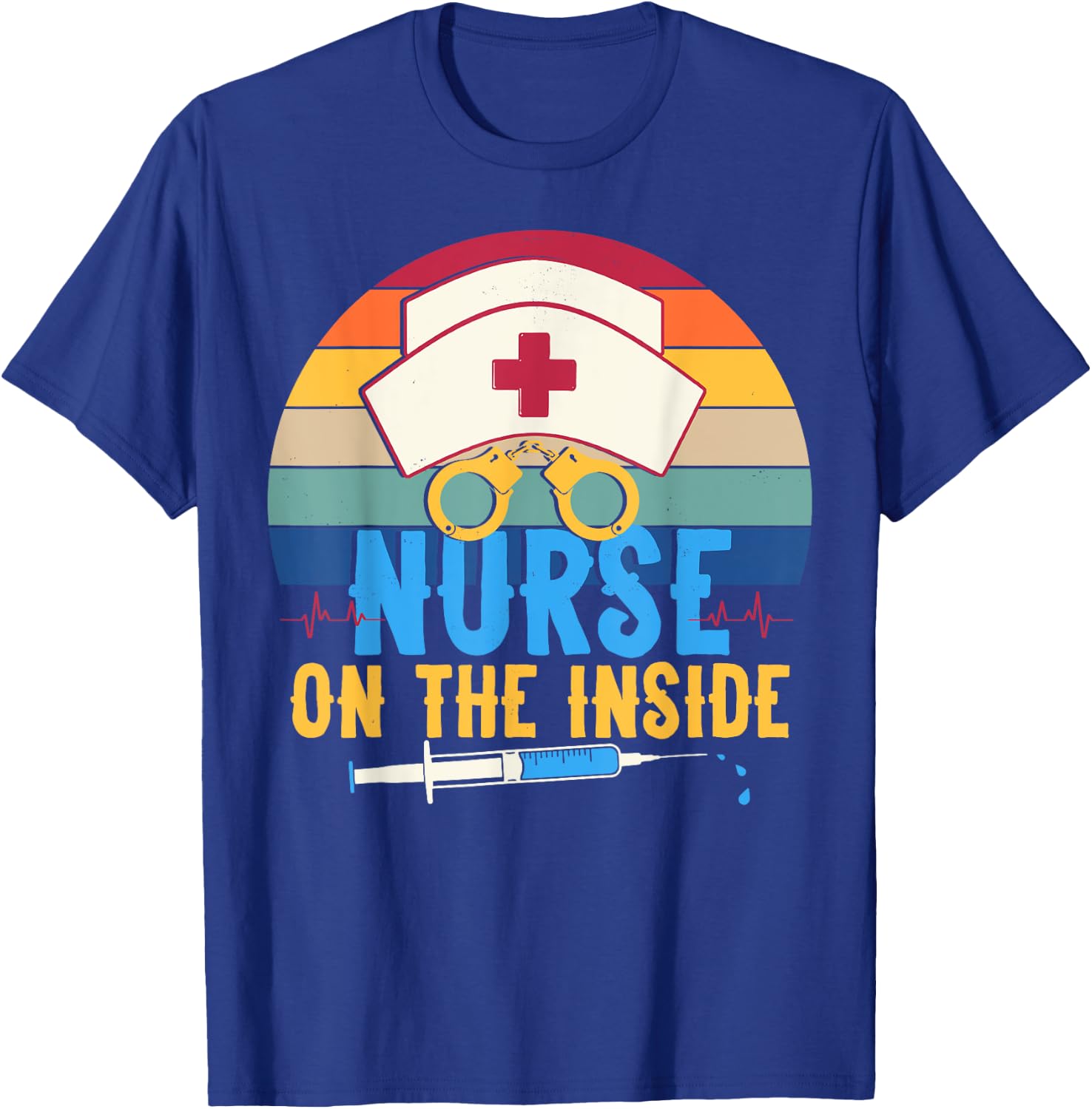 Nurse on the Inside - Funny Correctional Nurse Appreciation T-Shirt - T-Shirt | Royal