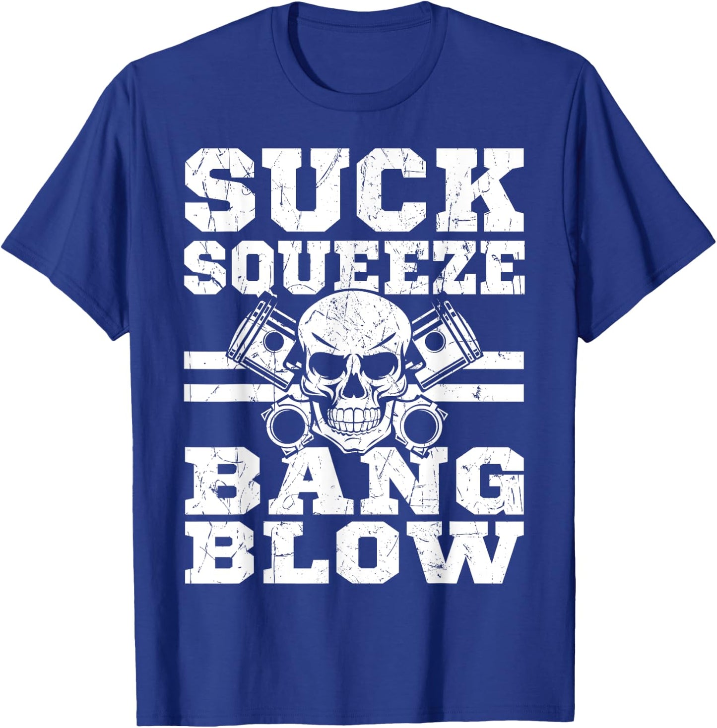 Suck Squeeze Bang Blow T-Shirt - T-Shirt | Royal
