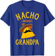 Nacho average grandpa for Cinco de Mayo and fathers day T-Shirt - T-Shirt | Royal