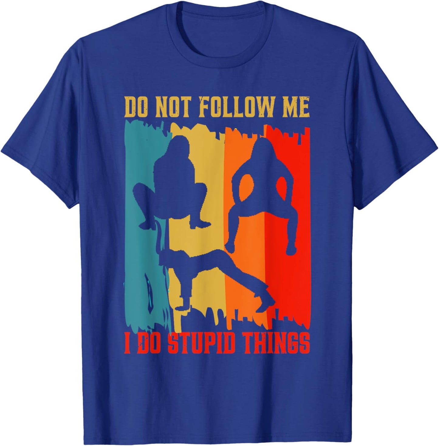Dont Follow Me Twerking Class Twerk Workout Fitness Gym T-Shirt - T-Shirt | Royal