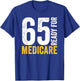 65 Ready For Medicare Old Age Senior Citizens Men Women T-Shirt - T-Shirt | Royal