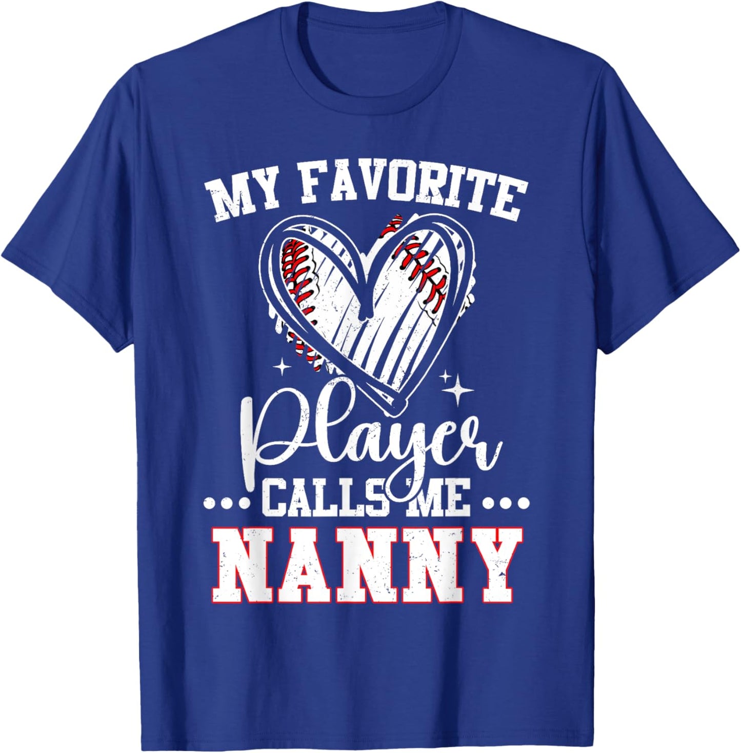 My Favorite Baseball Player Calls Me Nanny T-Shirt - T-Shirt | Royal