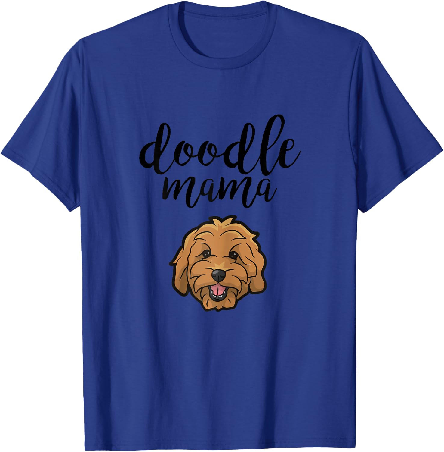 Goldendoodle Mama - Doodle Mama Cute Dog T-Shirt - T-Shirt | Royal