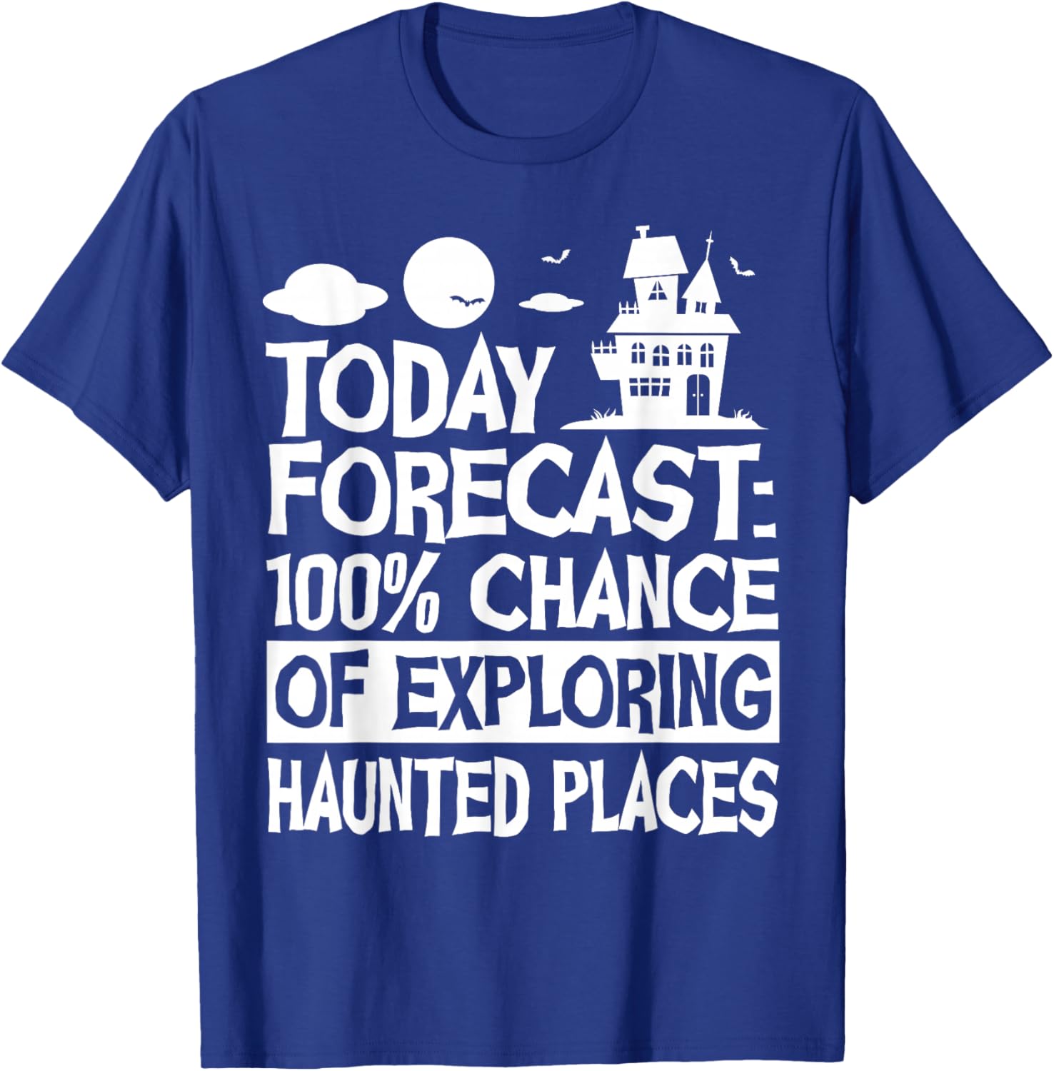 Ghost Hunter Funny Haunted Places Paranormal Investigator T-Shirt - T-Shirt | Royal