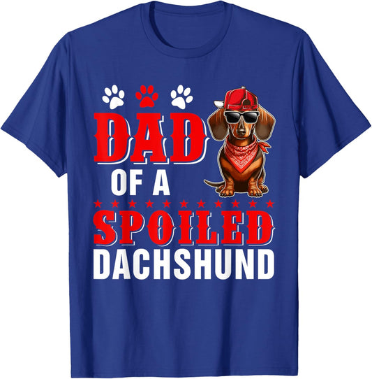Dad of a Spoiled Dachshund Father's Day Dog Sunglasses Owner Men Women T-Shirt - T-Shirt | Royal