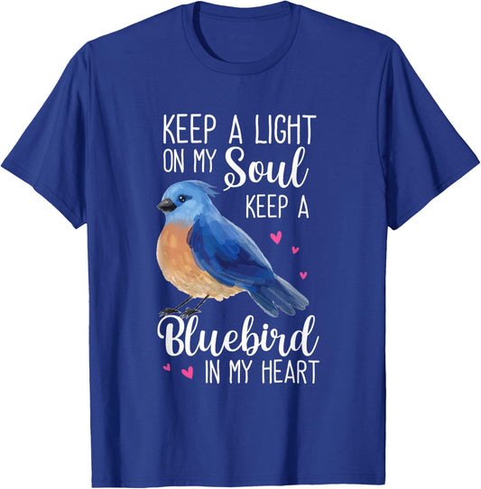 Bluebird Keep A Light On My Soul Keep A Bluebird In My Heart T-Shirt - T-Shirt | Royal