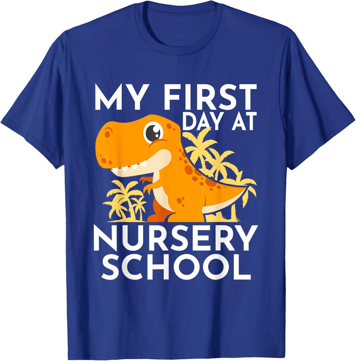 My First Day At Nursery School T-Shirt - T-Shirt | Royal