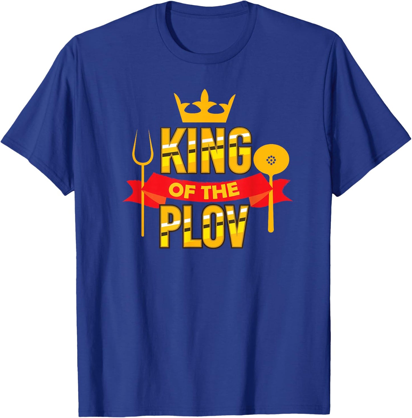 King Of The Plov Central Asian Uzbek Food Lover T-Shirt - T-Shirt | Royal