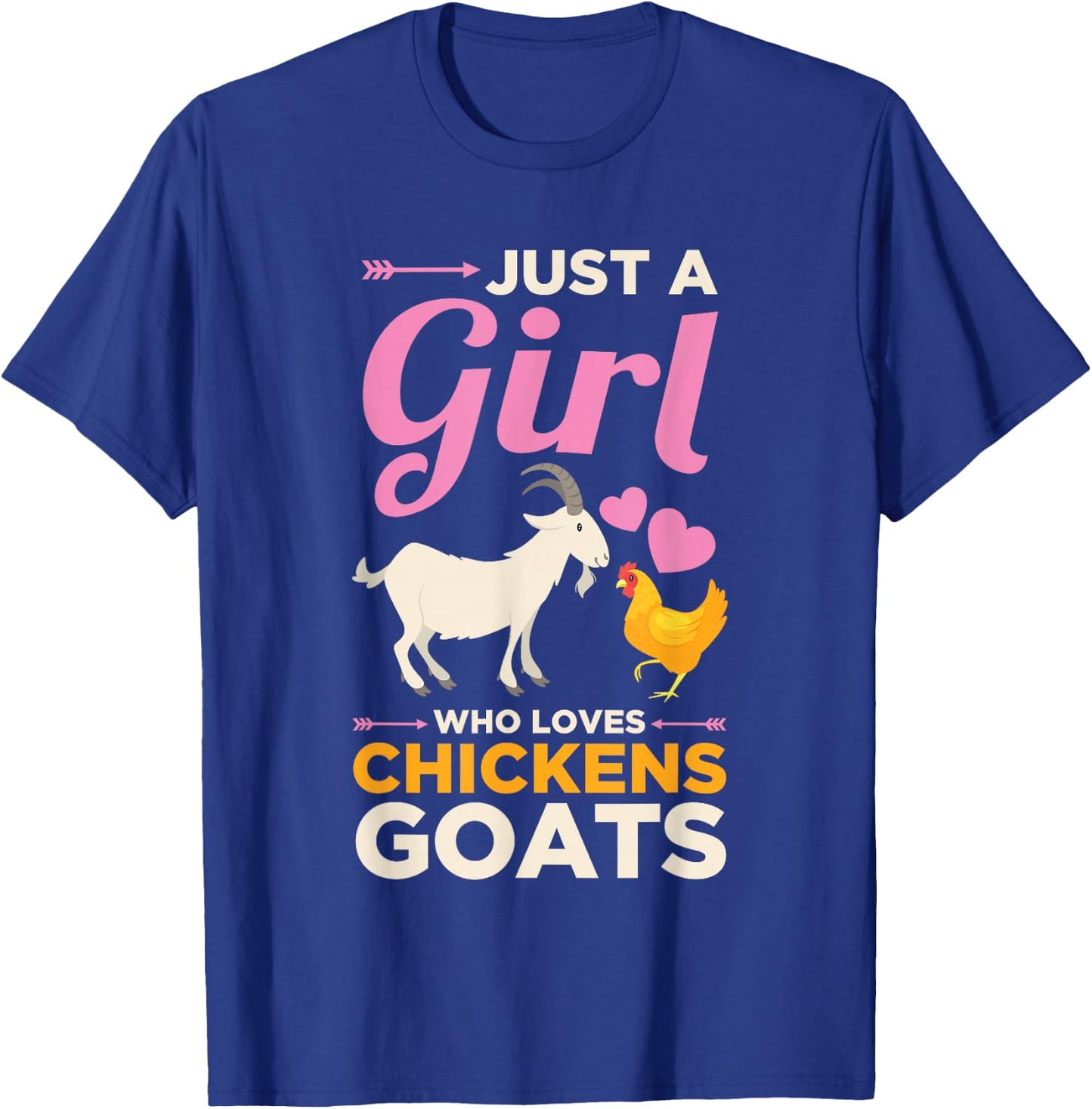 Just a Girl Who Loves Goats Chickens Farm Farming Farmer T-Shirt - T-Shirt | Royal