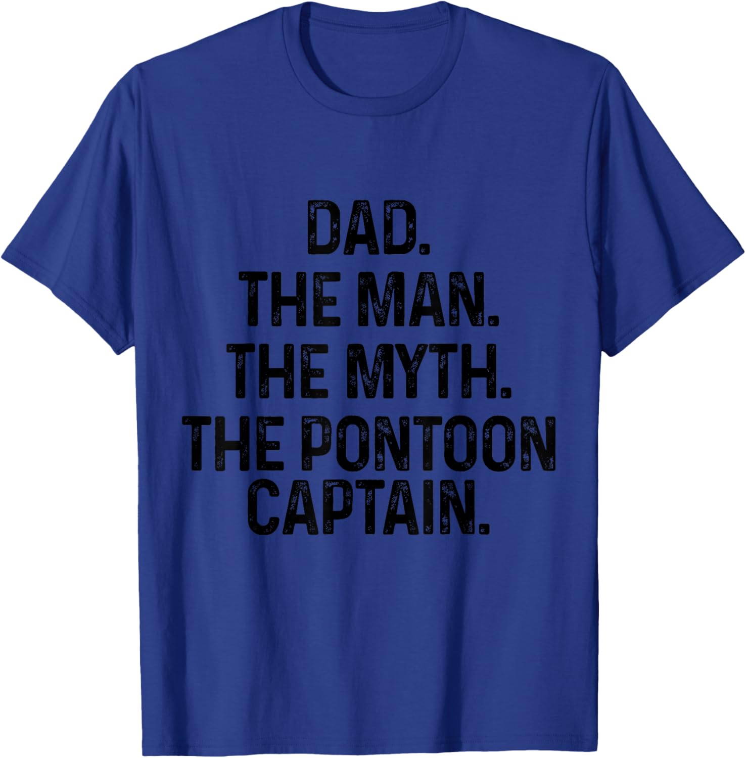 Dad Man Myth Pontoon Captain Funny Father's Day Pontooning T-Shirt - T-Shirt | Royal