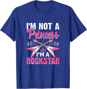 I'm Not a Princess Girl Rockstar Women Funny Rock & Roll T-Shirt - T-Shirt | Royal