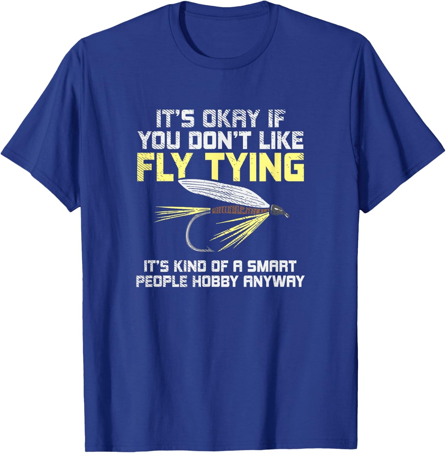 Funny Fishing Fly Fishing Gift T-Shirt - T-Shirt | Royal