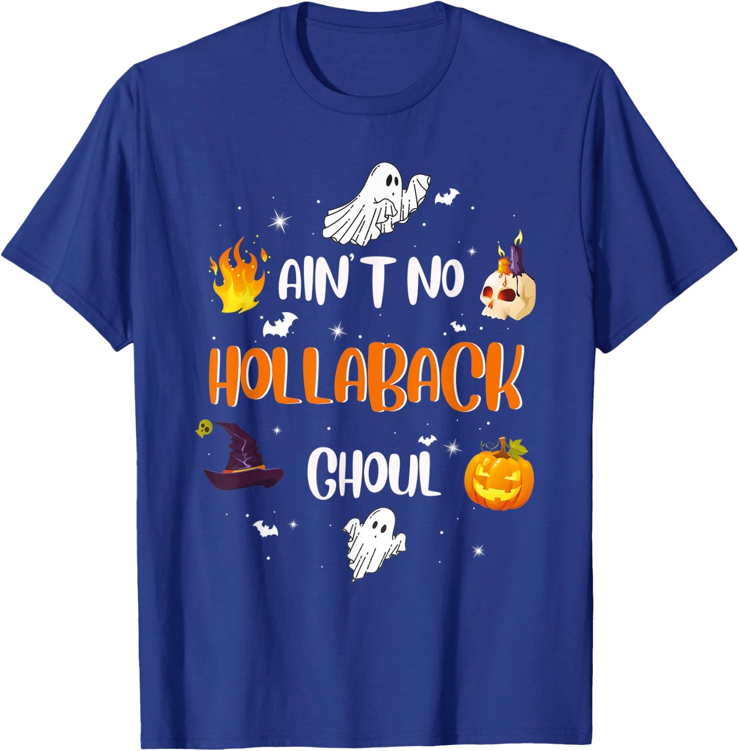 Ain't no hollaback ghoul Halloween boo Shirt T-Shirt - T-Shirt | Royal