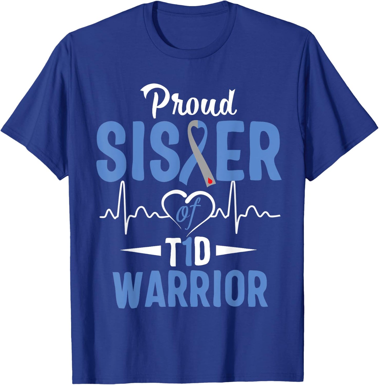 T1D Proud Sister Diabetes Awareness Type 1 Insulin Pancreas T-Shirt - T-Shirt | Royal