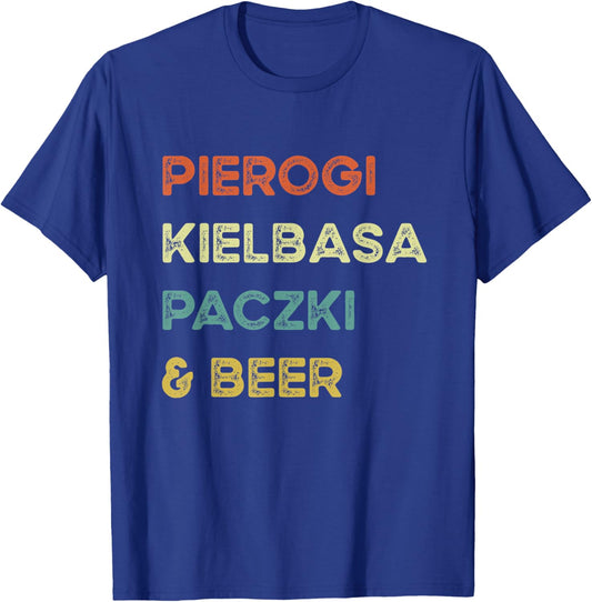 Funny Polish Food Pierogi Kielbasa Paczki Beer Delicacies T-Shirt - T-Shirt | Royal