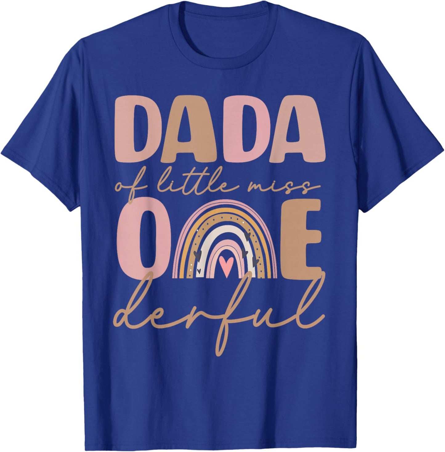 Dada of Little Miss Onederful First Birthday Boho Rainbow T-Shirt - T-Shirt | Royal