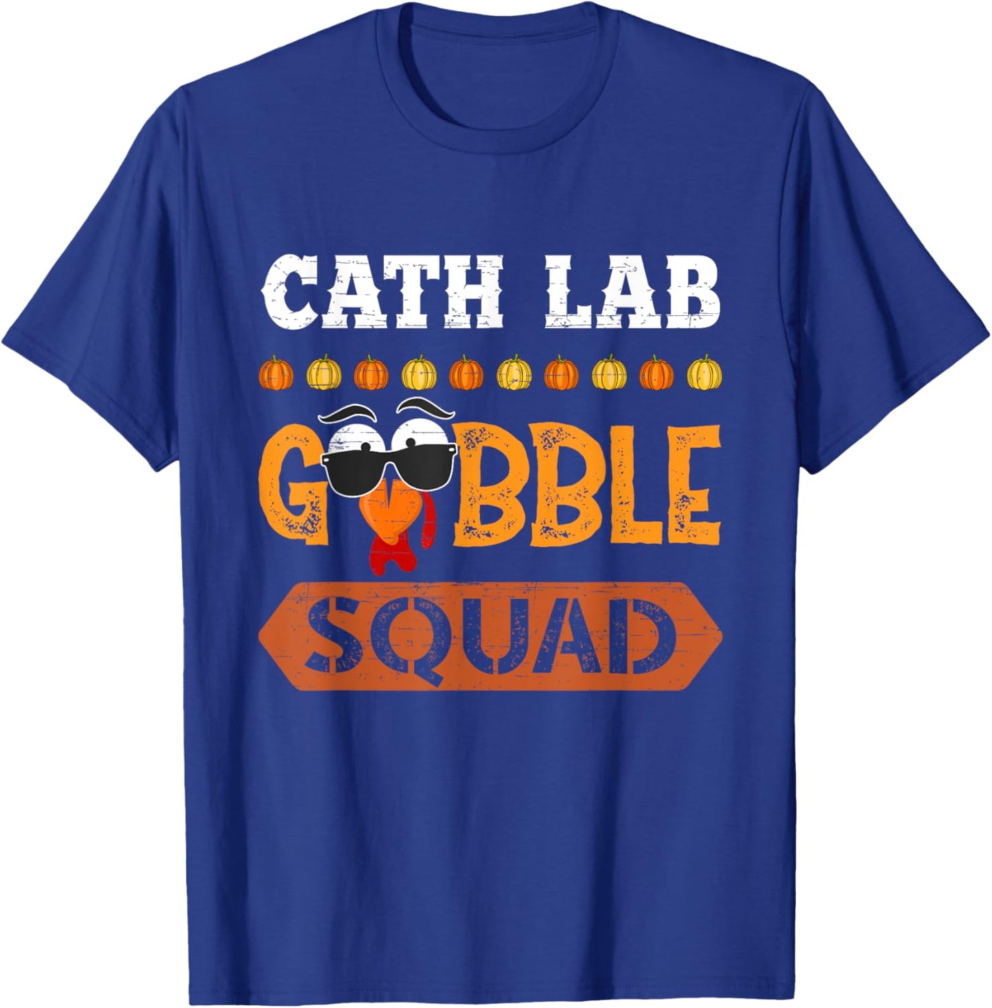 Cath Lab Gobble Squad Turkey Thanksgiving Laboratory Tech T-Shirt - T-Shirt | Royal