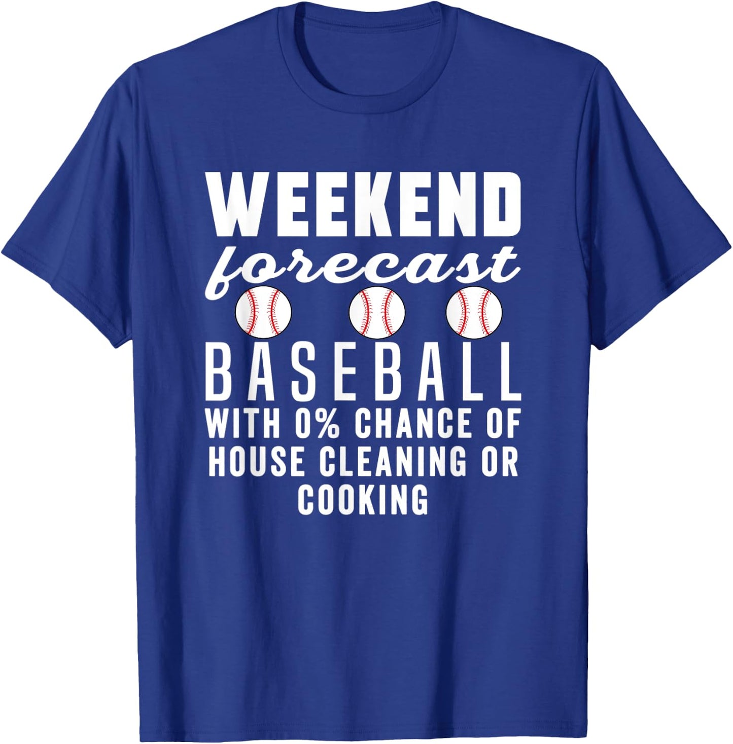 Weekend forecast baseball Mom Funny Baseball Softball Sports T-Shirt - T-Shirt | Royal