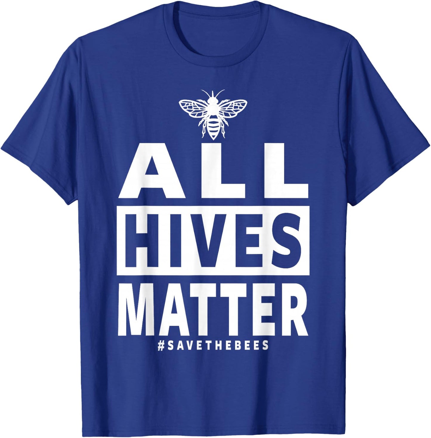 Bee Keeping Clothing - Beekeeper Apparel - All Hives Matter T-Shirt - T-Shirt | Royal
