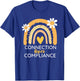 Autism Awareness Month Connection Over Compliance Support T-Shirt - T-Shirt | Royal