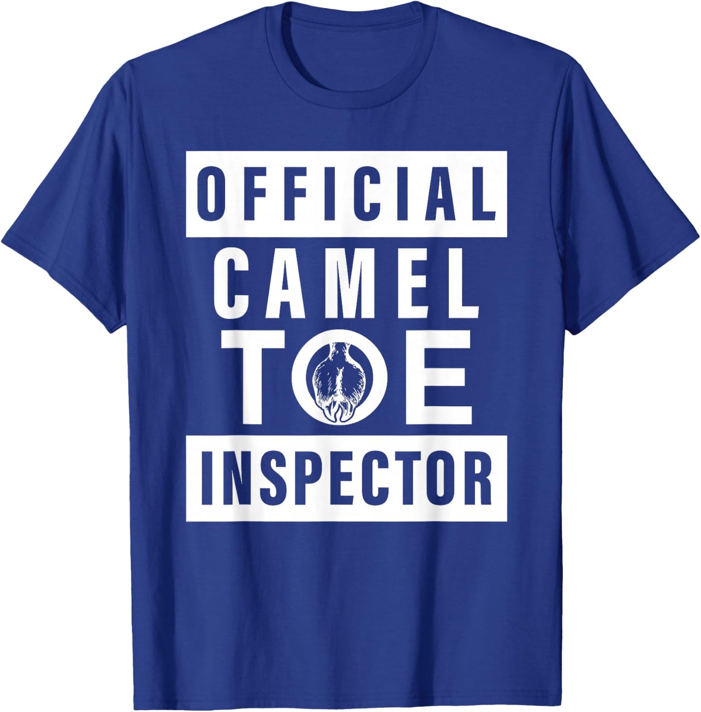 Official Camel Toe Inspector - Funny Sarcastic Adult Humour T-Shirt - T-Shirt | Royal