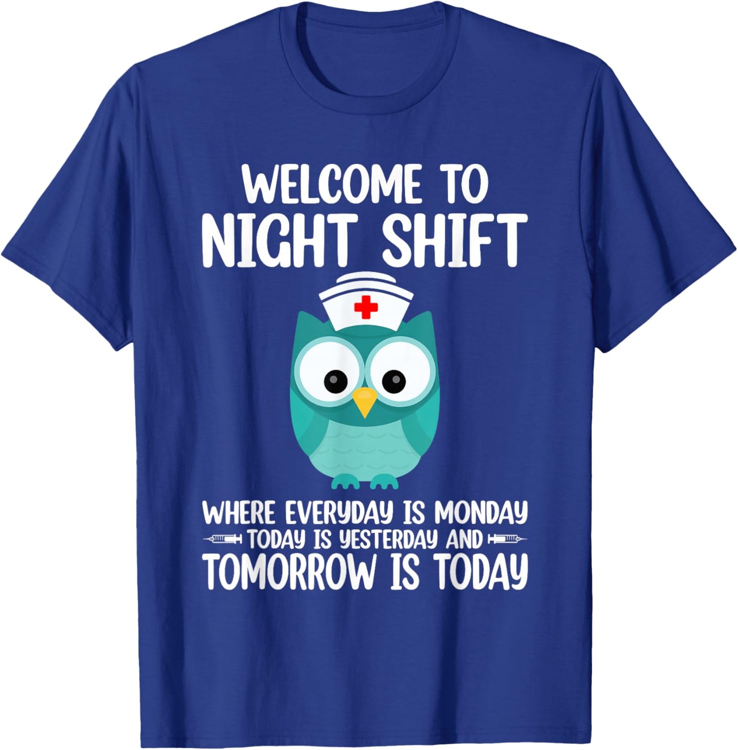 BSN LPN CNA Funny Nursing Owl Welcome To Night Shift Nurse T-Shirt - T-Shirt | Royal
