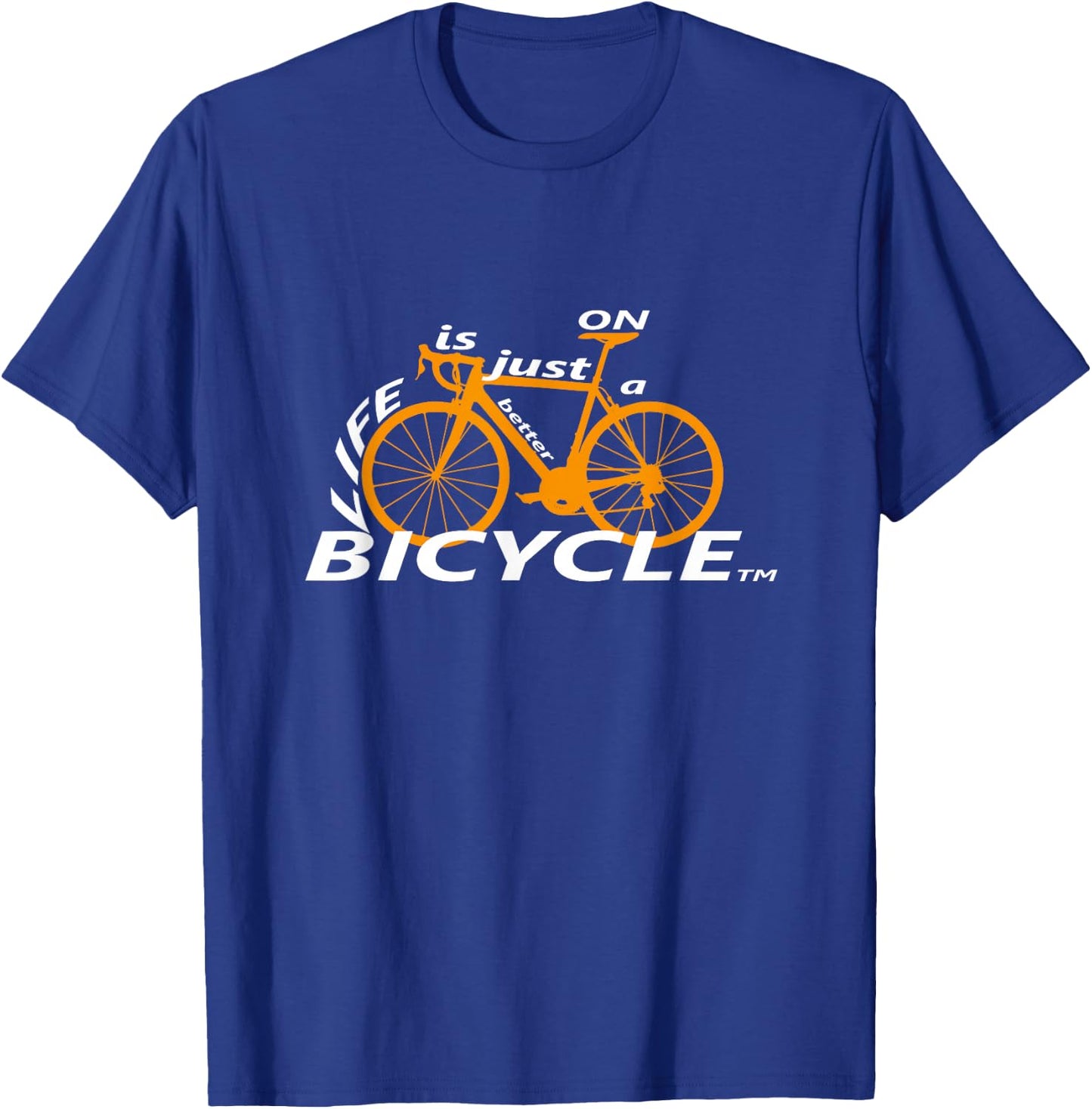 Life is just better on a bicycle T-Shirt - T-Shirt | Royal