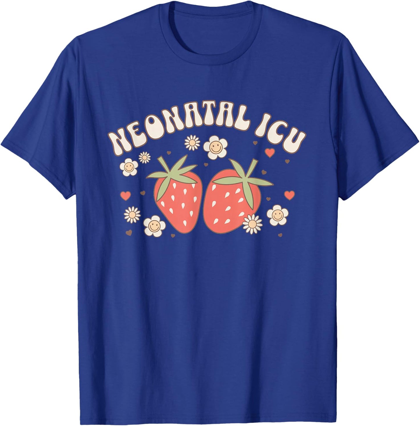 Strawberry NICU Nurse Gifts -Adults Strawberry NICU Nurse Neonatal Nurse Practitioner Graduation Black Short Sleeve Classic Fit Modern Classic Fit Crew Collar Small T-Shirt - T-Shirt | Royal