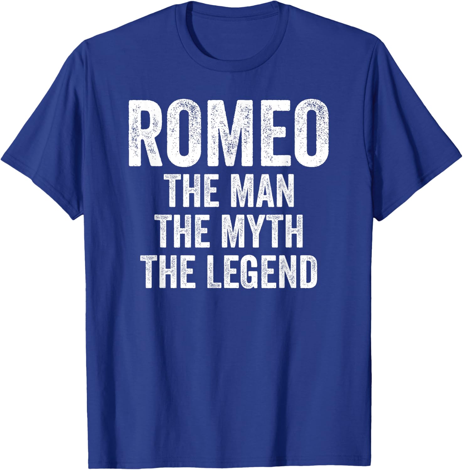 Romeo The Man The Myth The Legend Shirt First Name Romeo T-Shirt - T-Shirt | Royal
