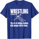 Definition of Wrestling Funny Wrestler Definition T-Shirt - T-Shirt | Royal