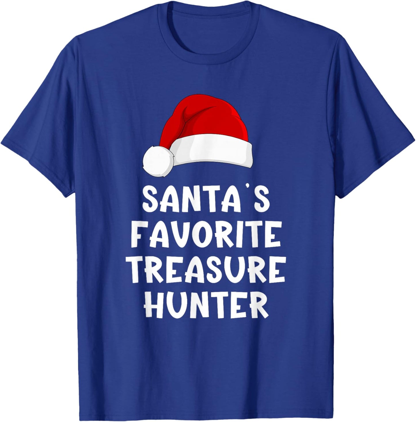 Christmas Santa's Favorite Treasure Hunter Funny Xmas Pajama T-Shirt - T-Shirt | Royal