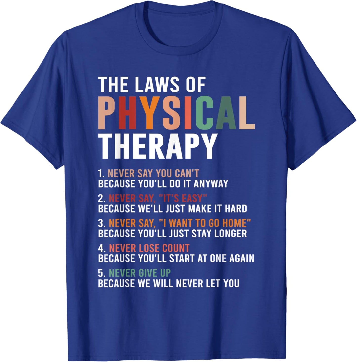 The Laws Of Physical Therapy – Physical Therapist T-Shirt - T-Shirt | Royal