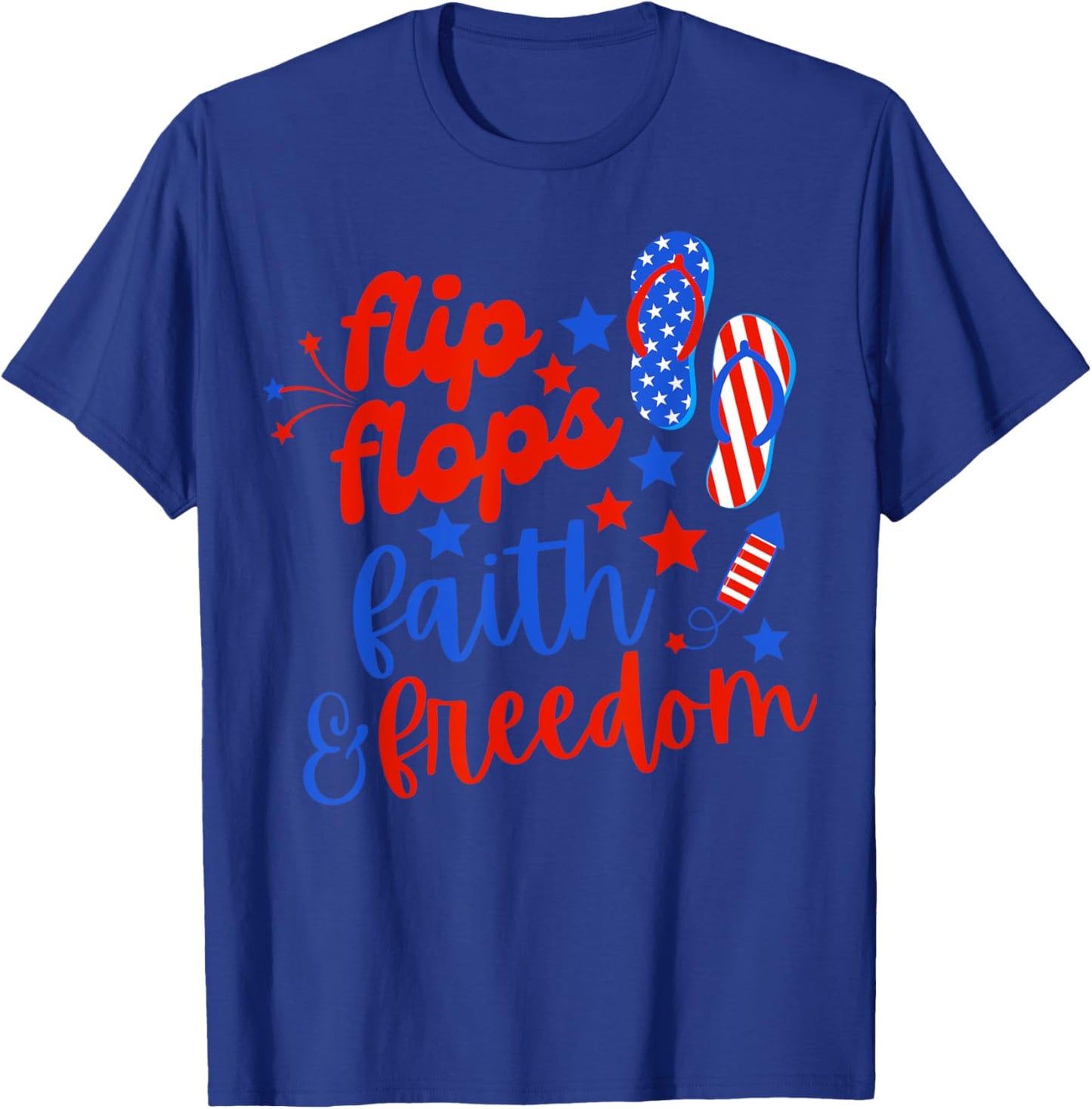 Flip Flops Faith And Freedom Fireworks 4th Of July Us Flag Men T-Shirt - T-Shirt | Royal