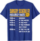 Funny Surgery Scheduler Hourly Rate - Surgical Coordinator T-Shirt - T-Shirt | Royal